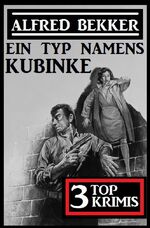 ISBN 9783753129259: Ein Typ namens Kubinke: 3 Top Krimis