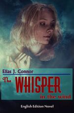 Connor, Elias J.: The whisper in the win Connor, Elias J.: The whisper in the win