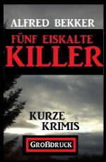 ISBN 9783753135731: Fuenf eiskalte Killer