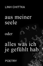 Linh Chittka: aus meiner seele oder alle