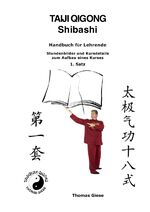 ISBN 9783753142319: Taiji Qigong Shibashi, Handbuch für Lehrende, Stundenbilder und Kursdetails zum Aufbau eines Kurses, 1. Satz – Stundenbilder und Kursdetails zum Aufbau eines Kurses