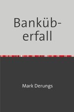 ISBN 9783753151342: Bankueberfall