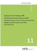 ISBN 9783753165530: Schriften zur kunstorientierten Praxis aus dem Department Kunst,... / Expressive Arts Therapy trifft kohäsionsorientiertes Kulturmodell - Die Bedeutung von Kultur für die therapeutische Begegnung auf der Ebene kultureller Identitätsarbeit