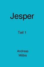 ISBN 9783753165554: Jesper - Teil 1