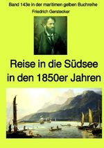 ISBN 9783753165721: maritime gelbe Reihe bei Jürgen Ruszkowski / Reise in die Südsee in den 1850er Jahren - Band 143e in der maritimen gelben Buchreihe - Farbe - bei Jürgen Ruszkowski - Band 143e in der maritimen gelben Buchreihe