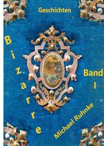 ISBN 9783753165790: Bizarre Geschichten - Band I