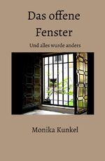 ISBN 9783753165974: Das offene Fenster - Und alles wurde anders