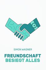 ISBN 9783753168654: Freundschaft besiegt alles (SC)