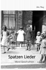 ISBN 9783753176376: SpatzenLieder - MordGeschichten