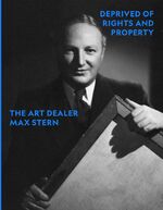 ISBN 9783753300214: Deprived of Rights and Property. The Art Dealer Max Stern – Ausst. Kat. Stadtmuseum Düsseldorf