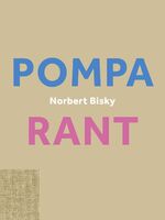 ISBN 9783753301549: Norbert Bisky. Rant / Pompa (vice versa) - Ausst. Kat. Villa Schöningen, Potsdam, König Galerie, Berlin