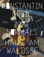 ISBN 9783753301877: Konstantin Grcic. New Normals – Ausst. Kat. Haus am Waldsee, Berlin 2022