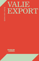 ISBN 9783753303758: Valie Export. In her own words – Museum Ludwig, Köln