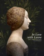 ISBN 9783753303765: In Love with Laura. Petrarcas Geliebte als Marmorbüste Francesco Lauranas? – Kunsthistorisches Museum, Wien