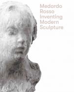 ISBN 9783753306131: Medardo Rosso. Inventing Modern Sculpture