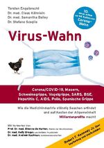 ISBN 9783753403069: Virus-Wahn - Corona/COVID-19, Masern, Schweinegrippe, Vogelgrippe, SARS, BSE, Hepatitis C, AIDS, Polio, Spanische Grippe. Wie die Medizinindustrie ständig Seuchen erfindet und auf Kosten der Allgemeinheit Milliardenprofite macht