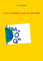 ISBN 9783753404592: A B C ALARM rund um die Welt