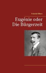 ISBN 9783753409054: Eugénie oder Die Bürgerzeit