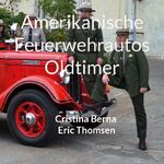 ISBN 9783753418384: Amerikanische Feuerwehrautos Oldtimer