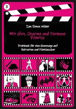 ISBN 9783753426105: Mit Hirn, Charme und Fermone - Filmriss - Hommage für Mit Schirm, Charme und Melone, Remington Steele, Fringe, Sledge Hammer, Batman, Westworld