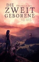 ISBN 9783753445618: Die Zweitgeborene - Polaris