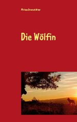 ISBN 9783753457666: Die Wölfin