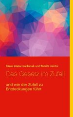 ISBN 9783753461113: Das Gesetz im Zufall - und wie der Zufall zu Entdeckungen führt