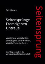 ISBN 9783753463728: Seitensprung: Seitensprünge, Fremdgehen, Untreue verstehen, verarbeiten, bewältigen, überwinden, vergeben, verzeihen – Der Weg zurück in die vertrauensvolle Partnerschaft