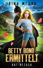 ISBN 9783753471587: Betty Bond ermittelt - Bat Attack