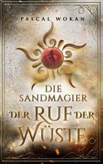 ISBN 9783753481371: Die Sandmagier – Der Ruf der Wüste
