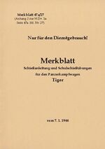 ISBN 9783753481968: Merkblatt 47a/27 Schießanleitung und Schulschießübungen für den Panzerkampfwagen Tiger - 1944 - Neuauflage 2021