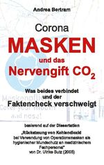 ISBN 9783753490045: Corona-Masken und das tödliche Nervengift CO2 / Was beides verbindet und der Faktencheck verschweigt / Andrea Bertram / Taschenbuch / Paperback / 108 S. / Deutsch / 2021 / BoD - Books on Demand