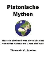 ISBN 9783753492124: Platonische Mythen – Was sie sind und was sie nicht sind - Von A wie Atlantis bis Z wie Zamolxis