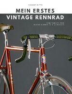 ISBN 9783753498973: Mein erstes Vintage Rennrad – Vom Rahmen zum Retro-Renner in 5 Schritten