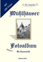 ISBN 9783754134139: Mühlhäuser Fotoalbum – Die Innenstadt