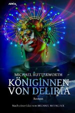 ISBN 9783754136102: KOeNIGINNEN VON DELIRIA