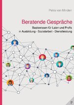 ISBN 9783754147290: Beratende Gespräche - Basiswissen für Laien und Profis in Ausbildung - Sozialarbeit - Dienstleistung