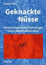 ISBN 9783754302163: Geknackte Nüsse – Erkenntnisse und Erfahrungen eines Naturheilkundlers