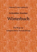 ISBN 9783754305133: Eichsfelder Mundart Wörterbuch – Ein Weg zur lautgerechten Verschriftung