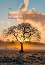 ISBN 9783754305348: Handbook of Uniform Series Sinking Fund (USSF) Factors – European Edition