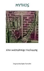 ISBN 9783754311875: Mythos – Eine wahnsinnige Vorlesung