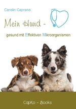 ISBN 9783754314937: Mein Hund - gesund mit Effektiven Mikroorganismen