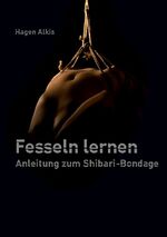 ISBN 9783754342749: Fesseln lernen