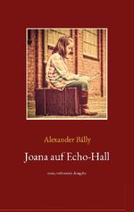 ISBN 9783754348789: Joana auf Echo-Hall: neue, verbesserte Ausgabe