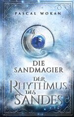 ISBN 9783754373613: Die Sandmagier – Der Rhythmus des Sandes