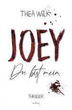 ISBN 9783754641019: JOEY. du bist mein : Thriller