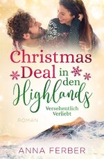 ISBN 9783754694947: Christmas Deal in den Highlands | Versehentlich Verliebt | Anna Ferber | Taschenbuch | 172 S. | Deutsch | 2022 | via tolino media | EAN 9783754694947