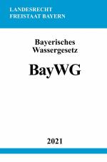 ISBN 9783754909409: Bayerisches Wassergesetz