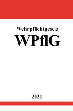 ISBN 9783754912744: Wehrpflichtgesetz (WPflG)