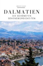 ISBN 9783754912973: Dalmatien - Die schönsten Sehenswürdigkeiten